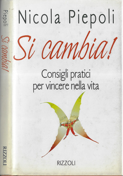 Si Cambia! Consigli pratici per vincere nella vita