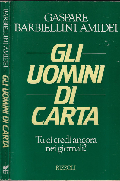 Gli uomini di carta Tu ci credi ancora nei giornali?