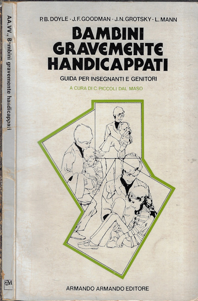 Bambini gravemente handicappati Guida per insegnanti e genitori