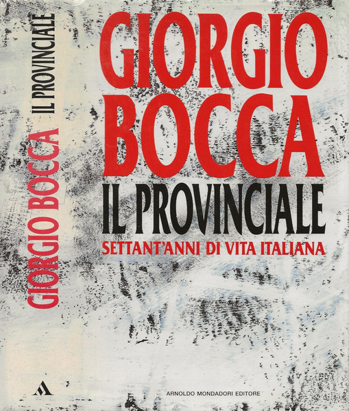 Il provinciale Settant'anni di vita italiana