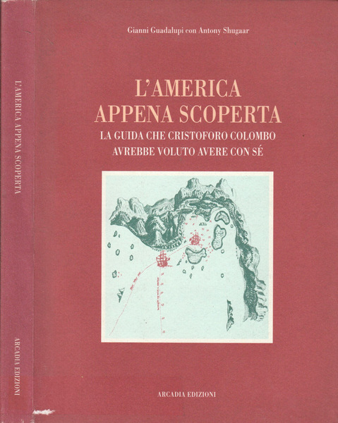 L'america appena scoperta La guida che cristoforo Colombo avrebbe voluto …