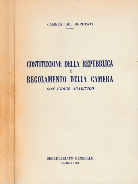 Costituzione della Repubblica e regolamento della Camera con indice analitico