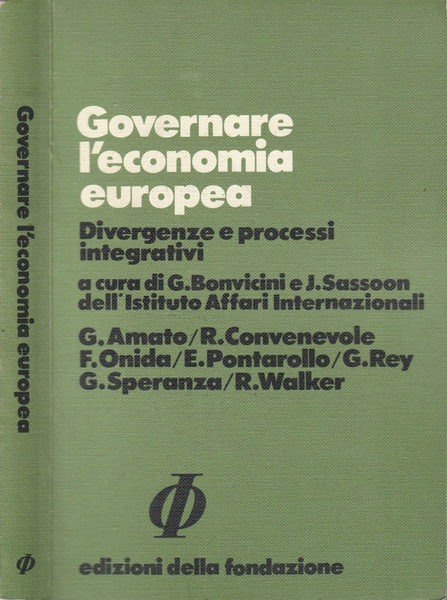Governare l'economia europea Divergenze e processi integrativi