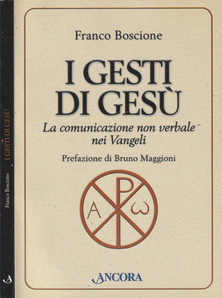 I gesti di Gesù La comunicazione non verbale nei Vangeli