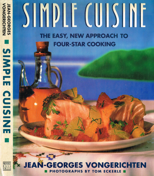 Simple cuisine. The easy, new approach to four-star cooking