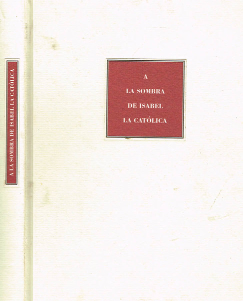 A LA SOMBRA DE ISABEL LA CATOLICA