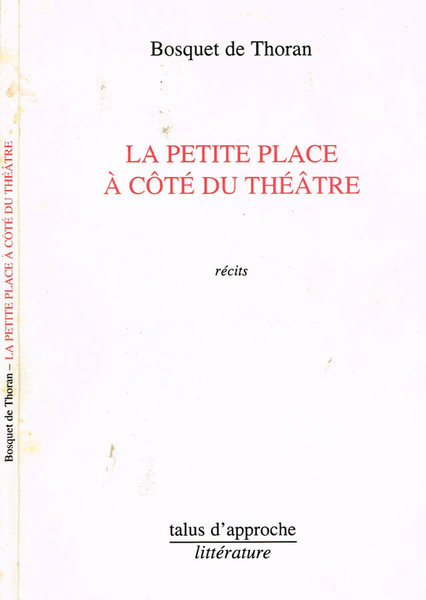 LA PETITE PLACE A' COTE' DU THEATRE