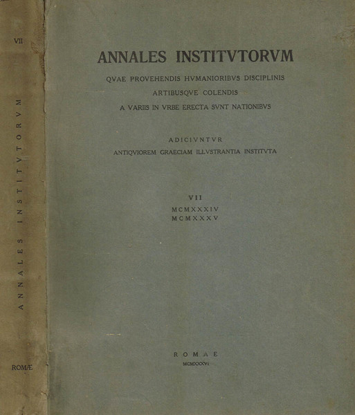 ANNALES INSTITUTORUM QUAE PROVEHENDIS HUMANIORIBUS DISCIPLINIS ARTIBUSQUE COLENDIS A VARIIS …