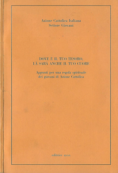Dove è il tuo tesoro, li sarà anche il tuo …