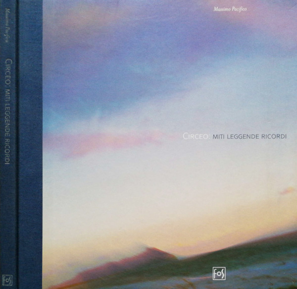 Circeo: Miti leggende ricordi