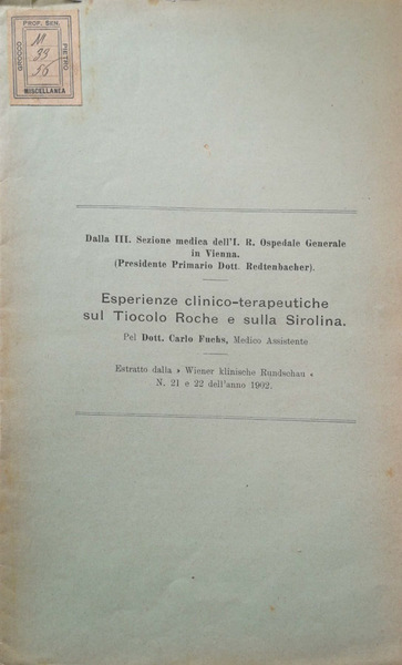 Esperienza clinico - terapeutiche sul Tiocolo Roche e sulla sirolina