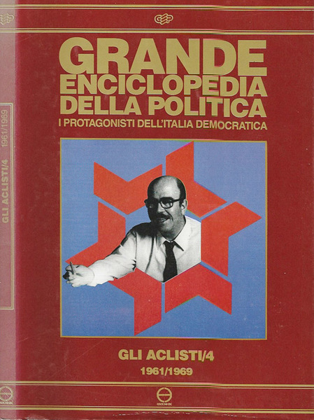Grande enciclopedia della politica I protagonisti dell'Italia democratica