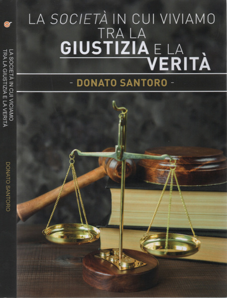 La società in cui viviamo tra la giustizia e la …