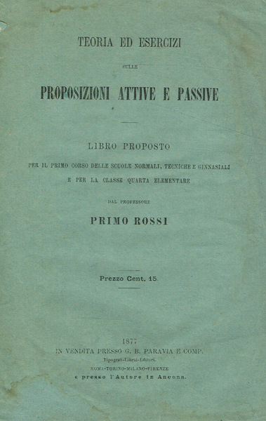 Teoria ed esercizi sulle proposizioni attive e passive