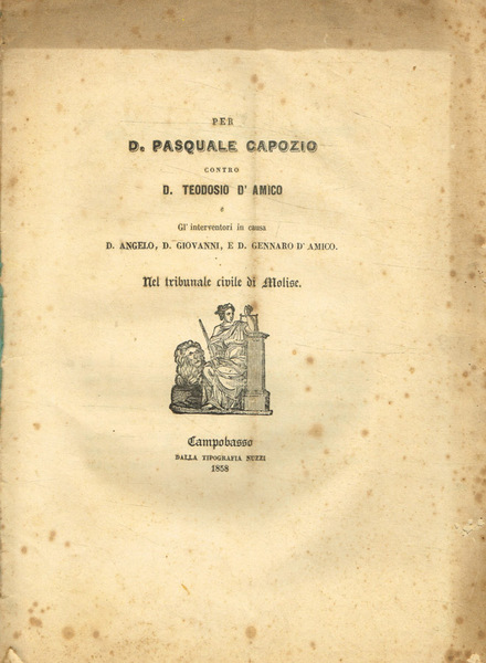 Per D.Pasquale Capozio contro D.Tedosio D'Amico e gl'interventori in causa …