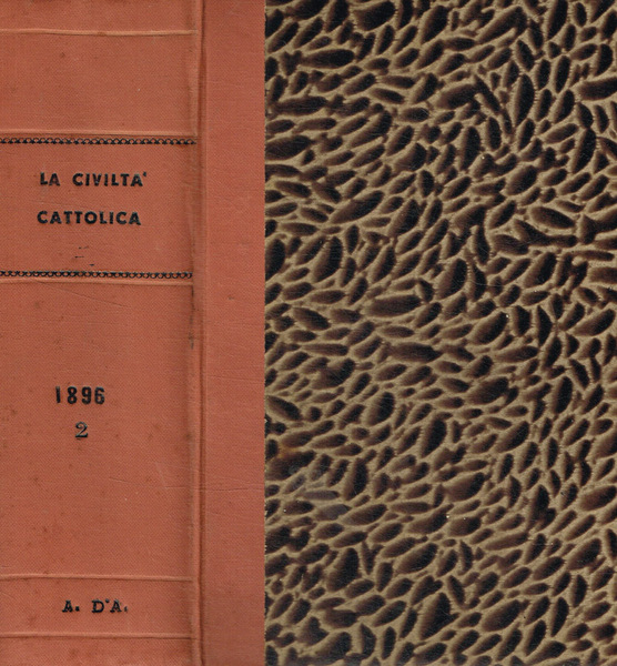 La civiltà cattolica. Anno quarantesimosettimo, vol.VII, VIII della serie decimasesta