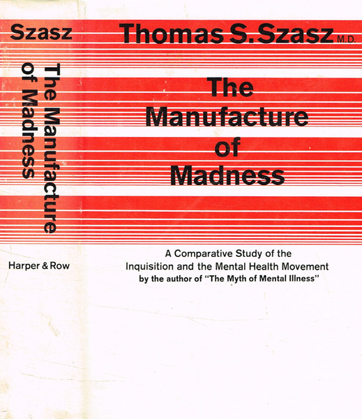 The manufacture of madness