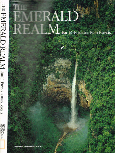The emerald realm. Earth's precious rain forests