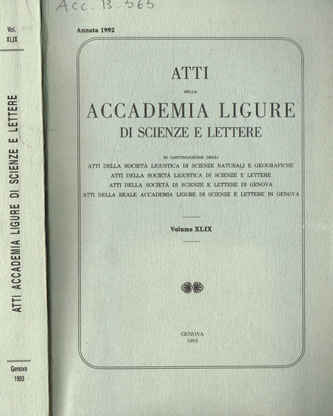 Atti della accademia Ligure di scienze e lettere. Volume XLIX, …