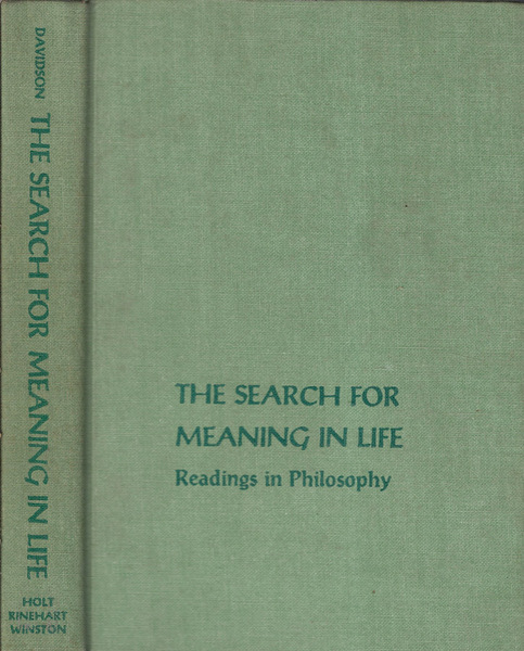 The search for meaning in life Readings in philosophy