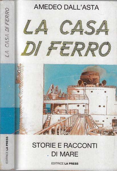La casa di ferro Storie e racconti di mare