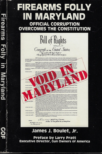 Firearms folly in maryland Official corruption overcomes the constitution