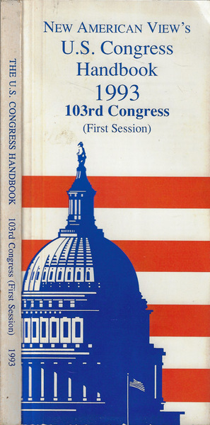 New American view'a U. S. Congress handbook 1993 103rd congress …