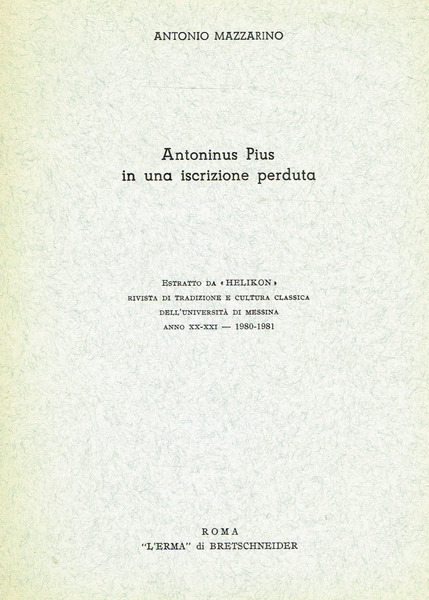 ANTONINUS PIUS IN UNA ISCRIZIONE PERDUTA