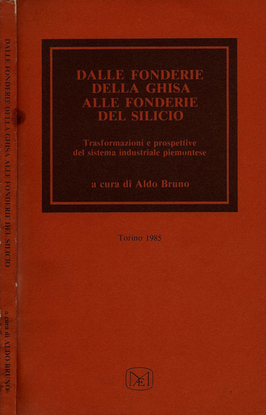 Dalle Fonderie della Ghisa alle Fonderie del Silicio