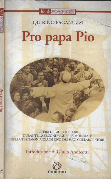 Pro Papa Pio L'opera di pace di Pio XII durante …