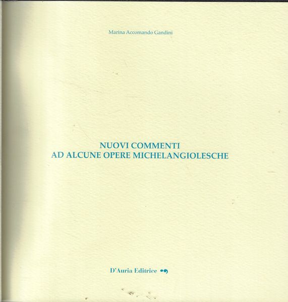 Nuovi commenti ad alcune opere michelangiolesche