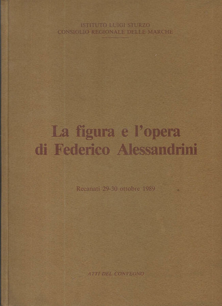 La figura e l'opera di Federico Alessandrini