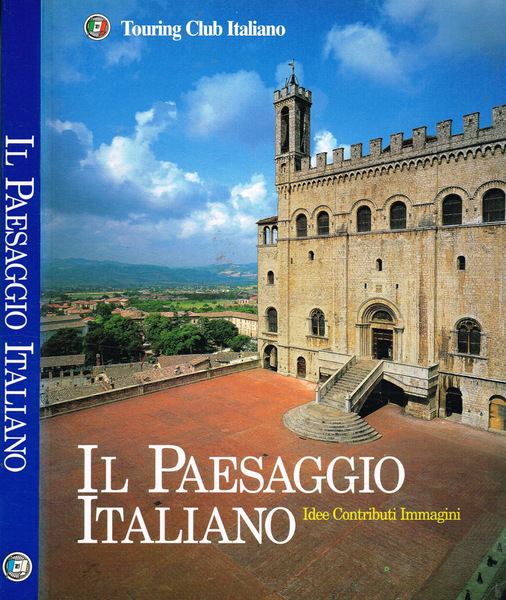 Il paesaggio italiano. Idee Contributi Immagini