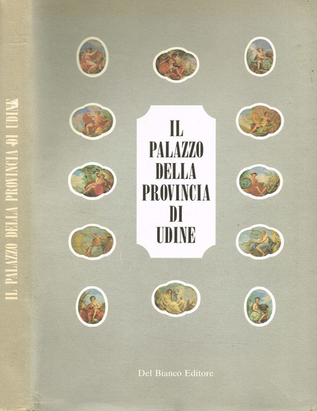 Il Palazzo della Provincia di Udine