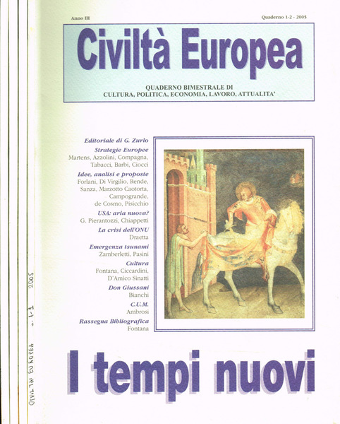 Civiltà Europea. Quaderno bimestrale di cultura, politica, economia, lavoro, attualità …