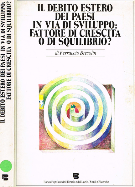 IL DEBITO ESTERO DEI PAESI IN VIA DI SVILUPPO, FATTORE …