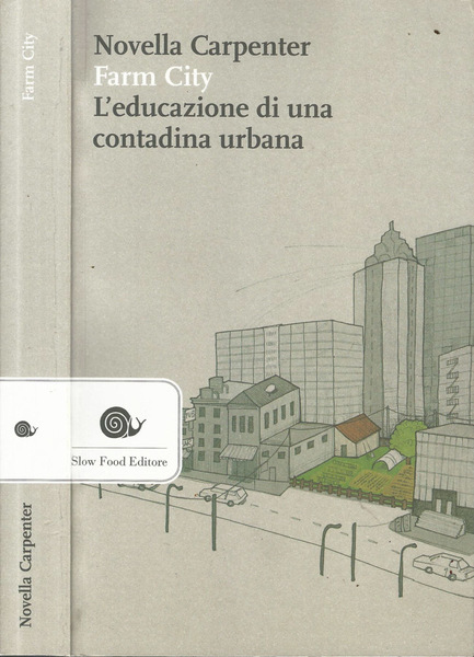 Farm City. L'educazione di una contadina urbana