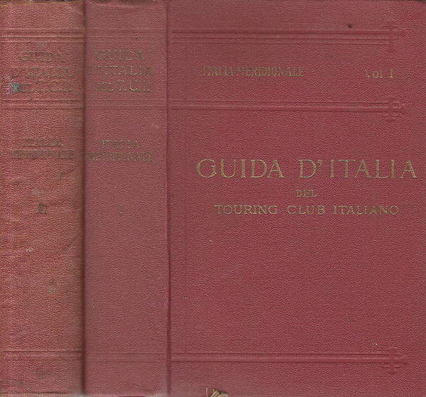 Guida d'Italia. Italia Meridionale. Vol. I e Vol. III