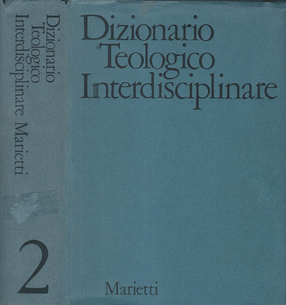 Dizionario Teologico Interdisciplinare Vol. II