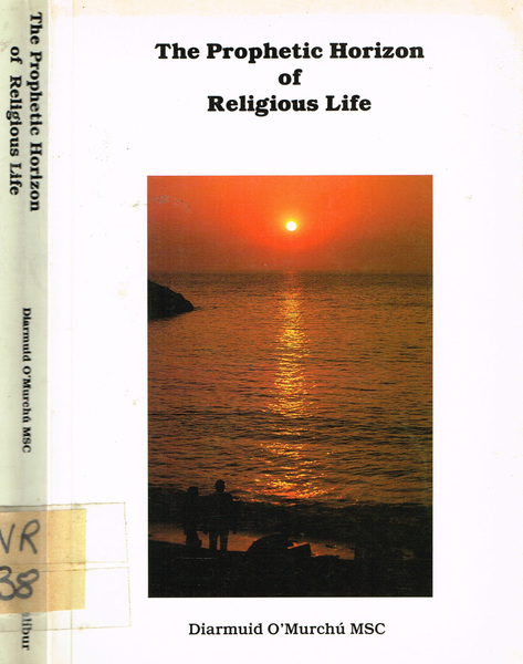 THE PROPHETIC HORIZON OF RELIGIOUS LIFE