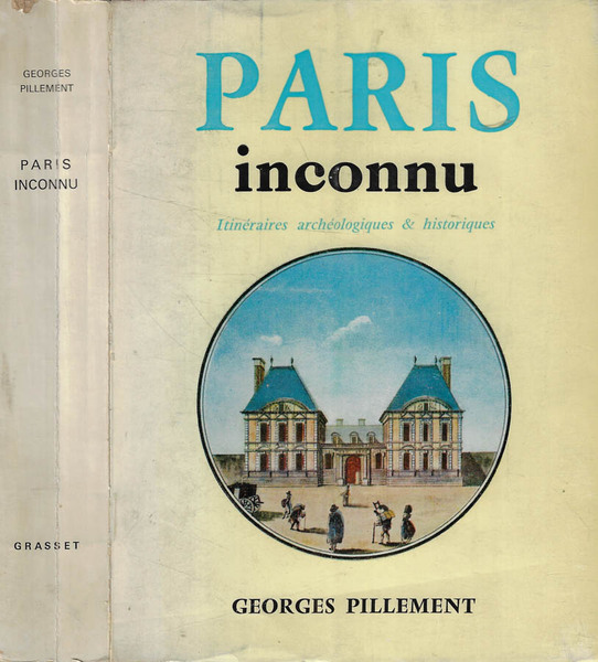 Paris inconnu Itineraires archeologiques