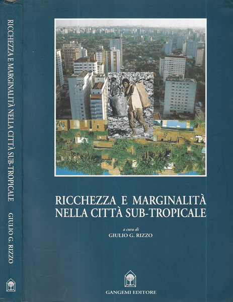 Ricchezza e marginalità nella città Sub-Tropicale