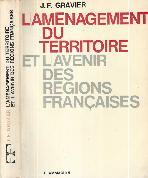 L'aménagement du Territoire et l'avenir des Régions Française