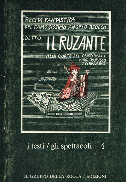 Recita fantastica del famosissimo Angelo Beolco detto Il Ruzante alla …