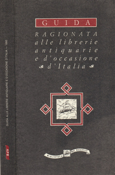 Guida ragionata alle librerie antiquarie e d'occasione d'Italia