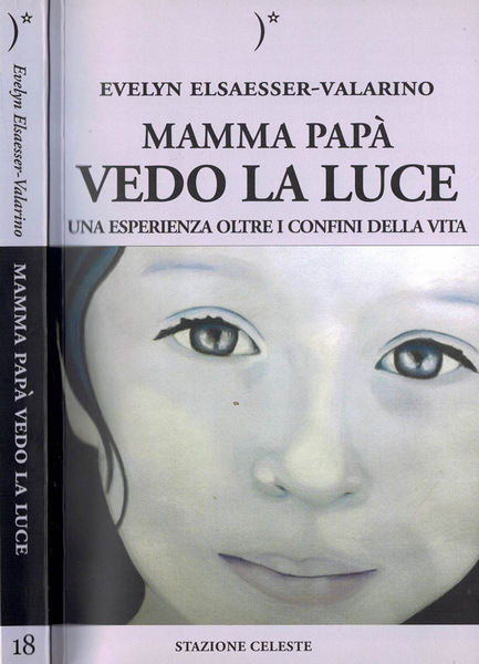 Mamma Papà Vedo la luce - Una esperienza oltre i …