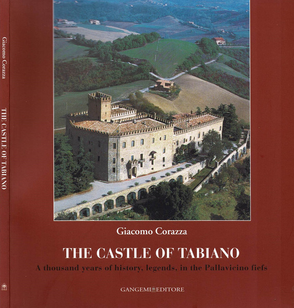 The Castle of Tabiano. A thousand years of history, legends, …