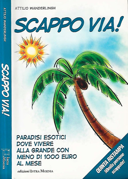 Scappo via! Paradisi esotici dove vivere alla grande con meno …