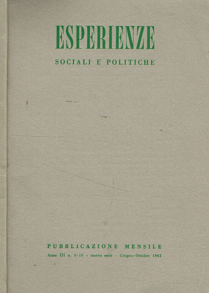 Esperienze sociali e politiche. Pubblicazione mensile anno III, n.6-10 nuova …