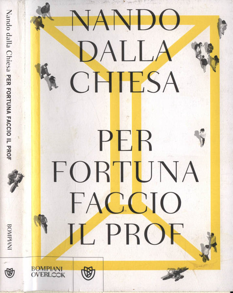 Per fortuna faccio il prof